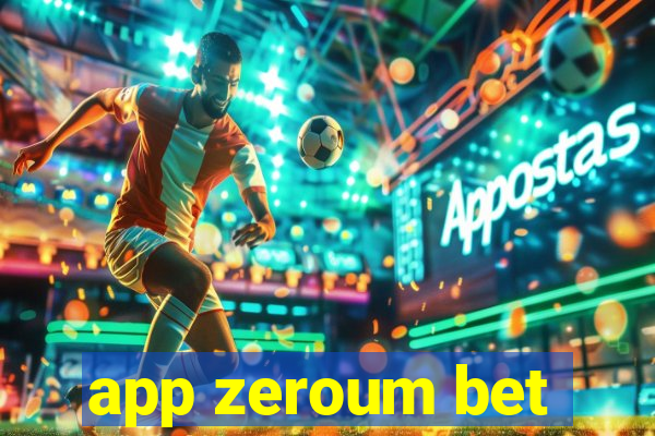 app zeroum bet