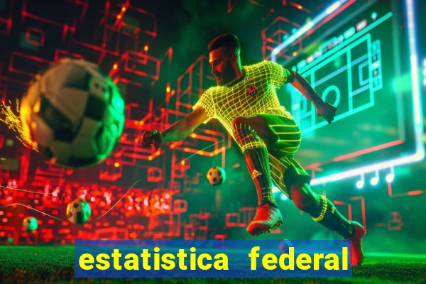 estatistica federal jogo do bicho