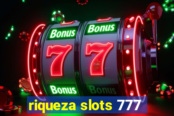 riqueza slots 777