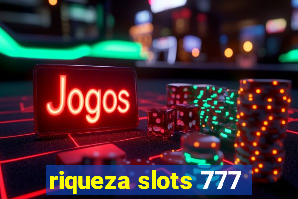 riqueza slots 777