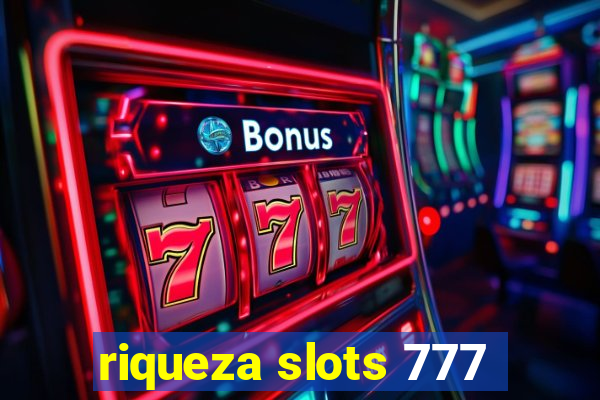 riqueza slots 777