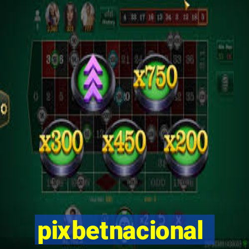 pixbetnacional