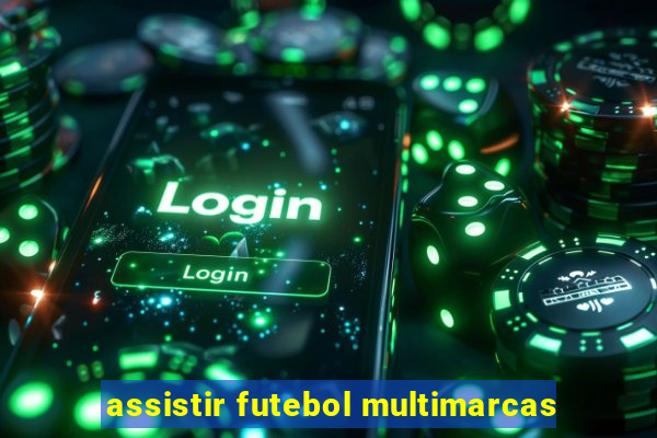 assistir futebol multimarcas