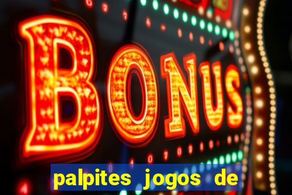 palpites jogos de quarta feira