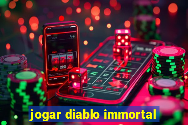 jogar diablo immortal