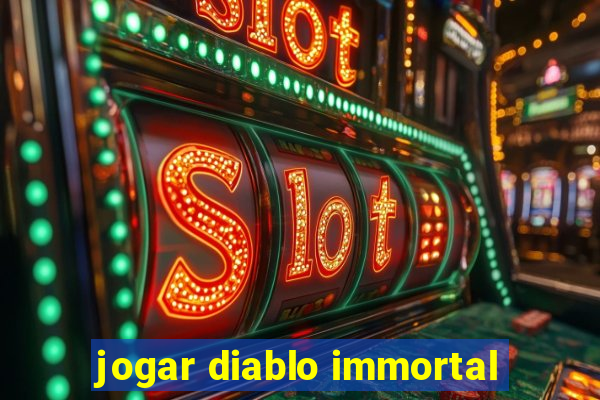 jogar diablo immortal