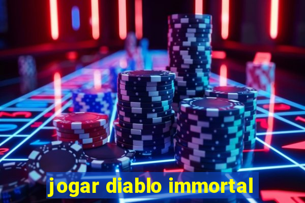 jogar diablo immortal