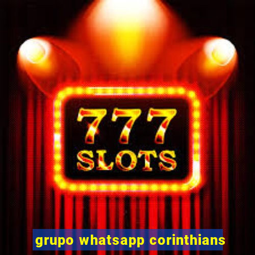 grupo whatsapp corinthians