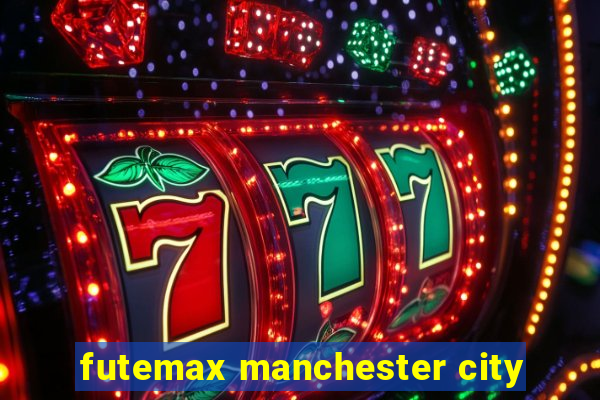 futemax manchester city