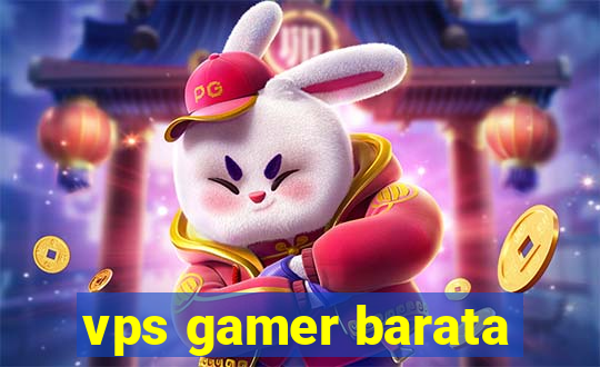 vps gamer barata