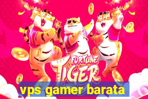 vps gamer barata