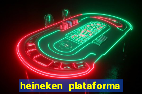 heineken plataforma de jogos