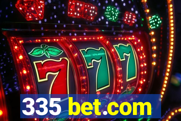 335 bet.com