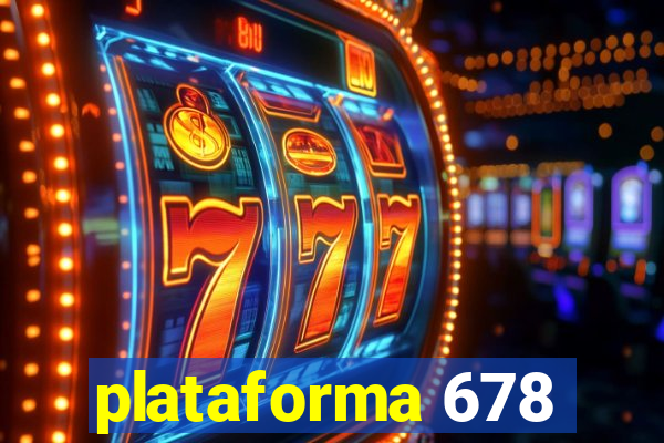 plataforma 678