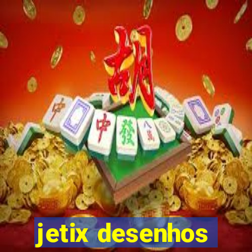 jetix desenhos