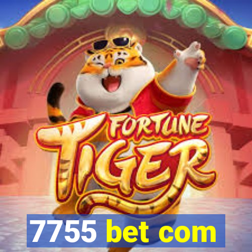 7755 bet com