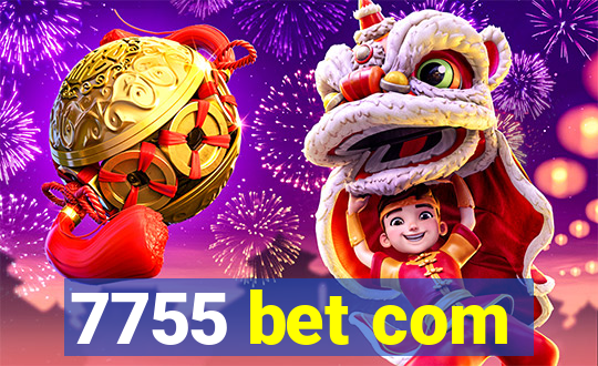 7755 bet com