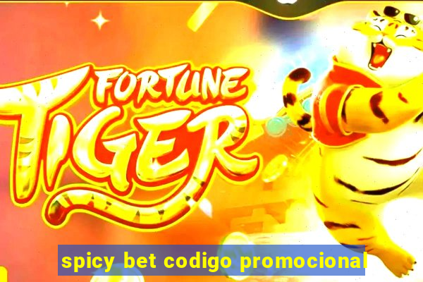 spicy bet codigo promocional