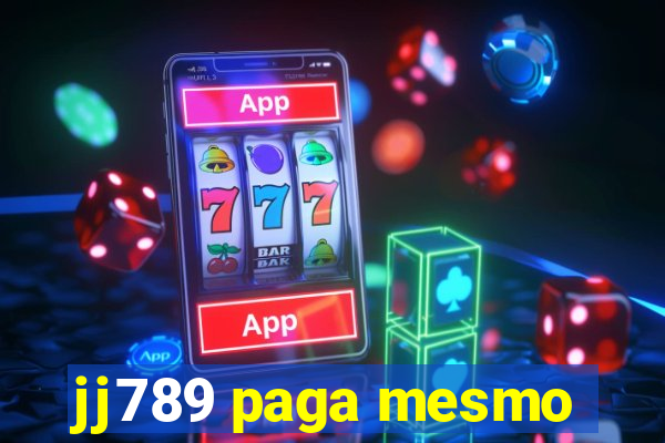 jj789 paga mesmo