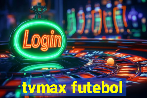 tvmax futebol