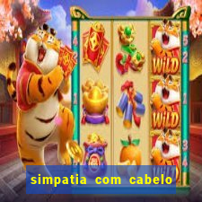 simpatia com cabelo da rival