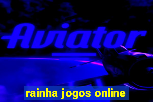 rainha jogos online