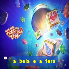 a bela e a fera (2014 filme completo dublado)