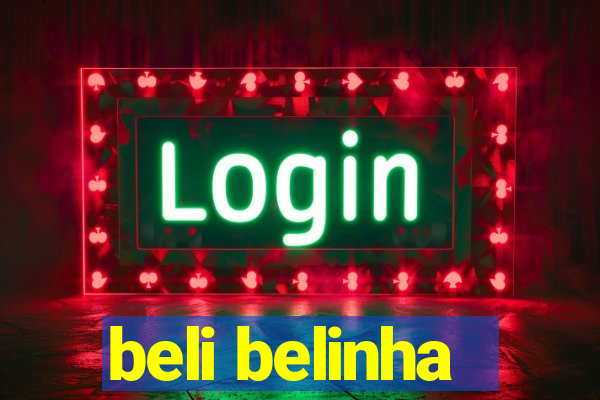 beli belinha