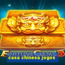 casa chinesa jogos