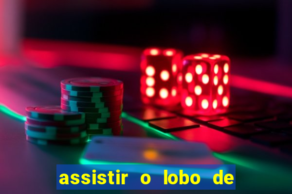 assistir o lobo de wall street