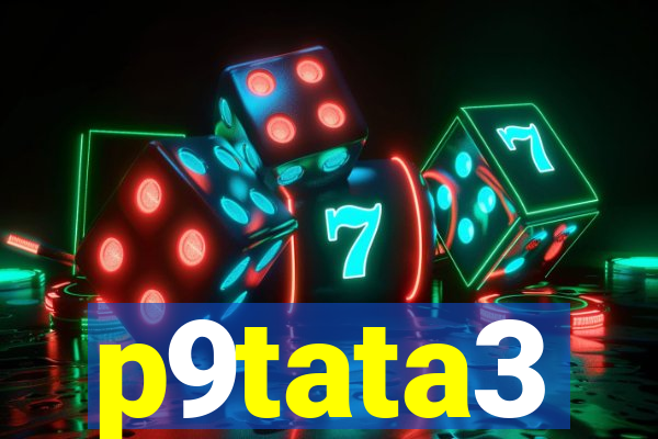 p9tata3