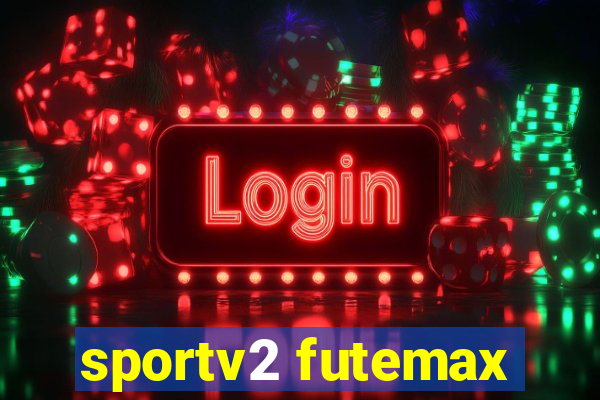 sportv2 futemax