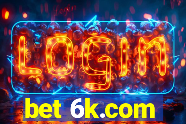 bet 6k.com