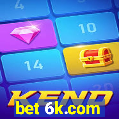 bet 6k.com