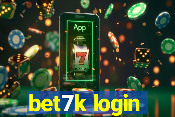 bet7k login