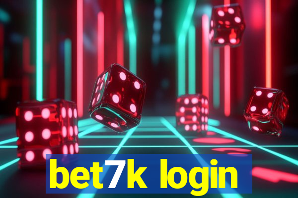 bet7k login