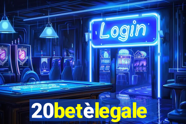 20betèlegale