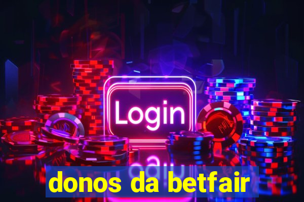 donos da betfair