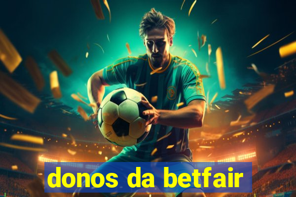 donos da betfair