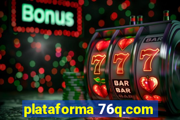 plataforma 76q.com