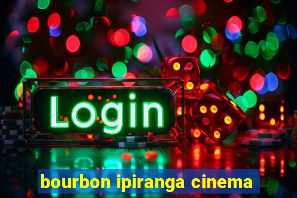 bourbon ipiranga cinema