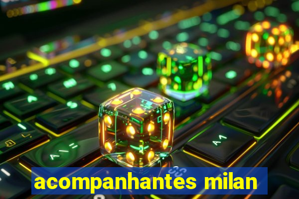 acompanhantes milan