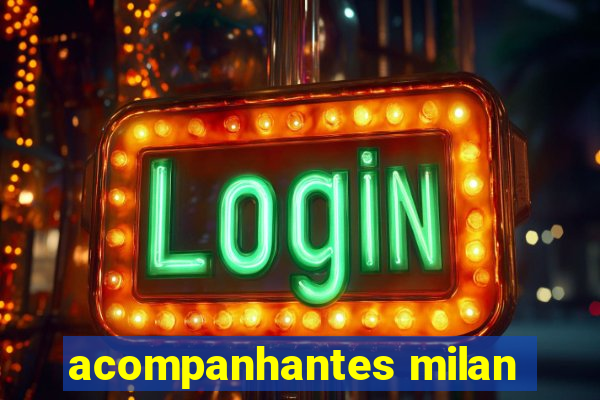 acompanhantes milan