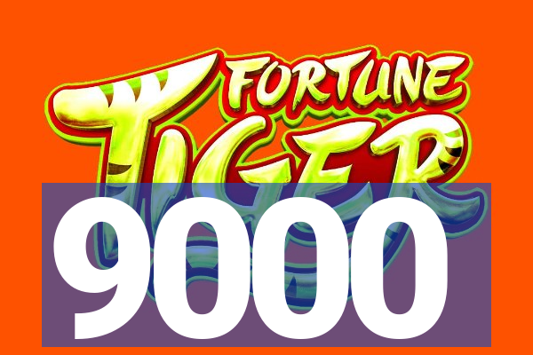 9000