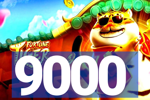 9000