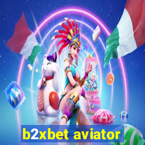 b2xbet aviator