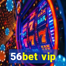 56bet vip