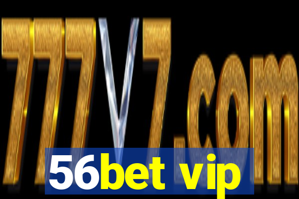 56bet vip