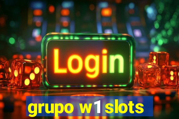 grupo w1 slots