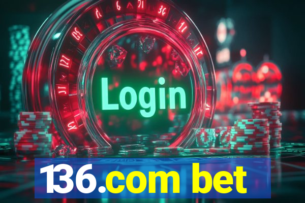 136.com bet